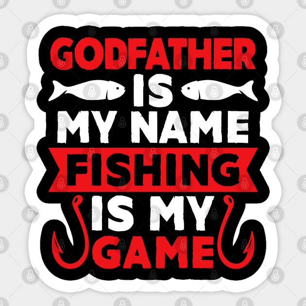 Godfather Is My Name Fishing Is My Game Sticker by MekiBuzz Graphics